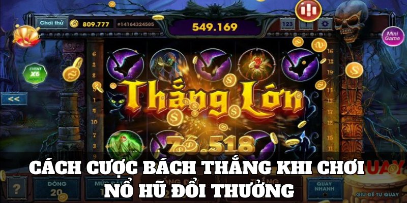 bí quyết chơi nổ hũ đổi thưởng