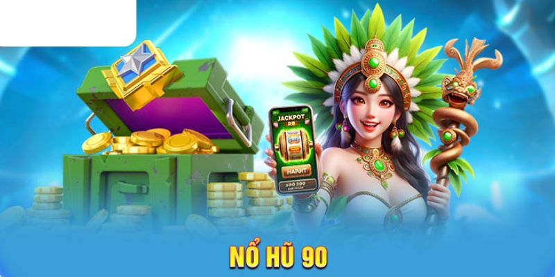 Nổ hũ 90